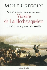 Les Sables-d'Olonne: dédicaces de Menie Gregoire « Victoire de La Rochejaquelein » vendredi 9 avril à 15h00