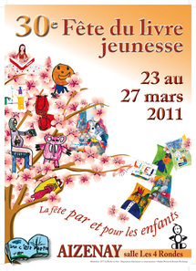 La trentième de la Fête du Livre Jeunesse de Aizenay se déroulera du 23 au 27 mars 2011 à la salle des Quatre Rondes à Aizenay