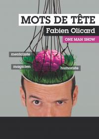 Festival de la Comédie mercredi 25 juillet à 21h00: Humour-Magie-mentalisme avec le spectacle "mots de tête" de Fabien OLICARD